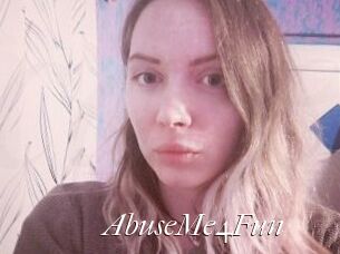 AbuseMe4Fun