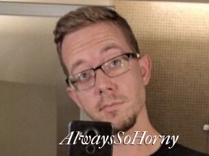 AlwaysSoHorny