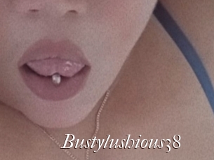 Bustylushious38