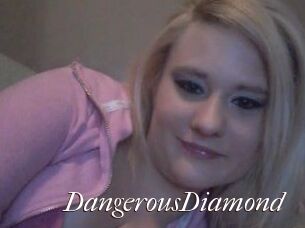 DangerousDiamond