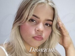 Dionacute