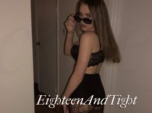 EighteenAndTight