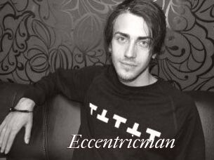 Eccentricman