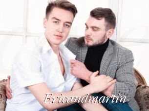 Ericandmartin