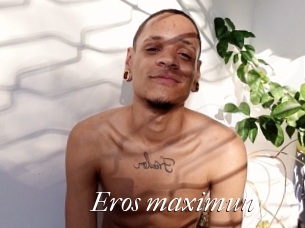 Eros_maximun