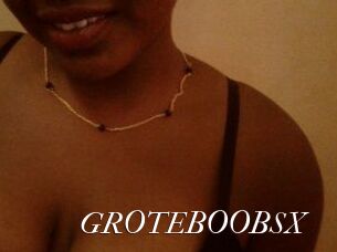 GROTEBOOBSX