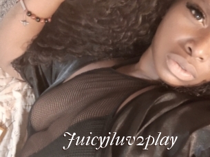 Juicyjluv2play