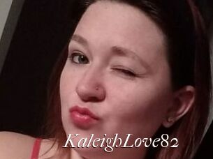 KaleighLove82