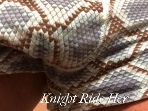 Knight_Ride_Her