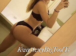 Kwa_SexyBigToolTs