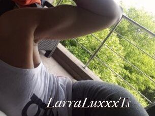 LarraLuxxxTs