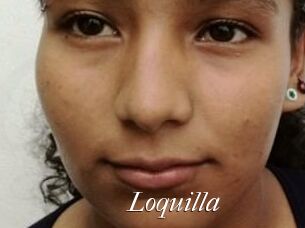 Loquilla