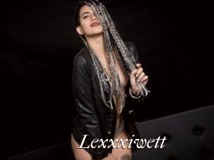 Lexxxiwett