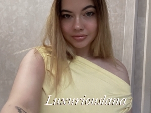 Luxuriouslana