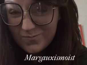 Margauxismoist