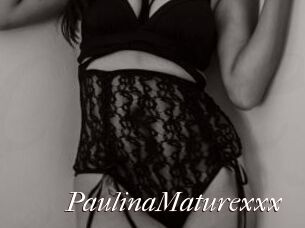 PaulinaMaturexxx