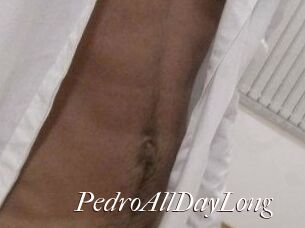 PedroAllDayLong