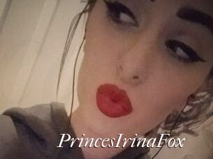 PrincesIrinaFox