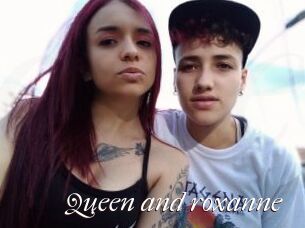 Queen_and_roxanne