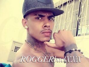 ROGGERbadXXX