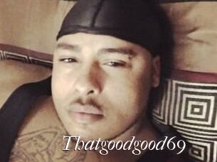 Thatgoodgood69 Cam Sexy