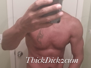 ThickDick2cum