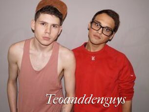 Teoanddenguys