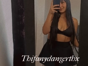 Thifanydangerthx