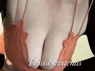 Thisishowitends