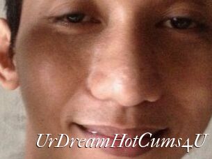 UrDreamHotCums4U