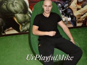 UrPlayfulMike