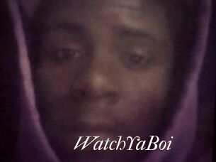 WatchYaBoi