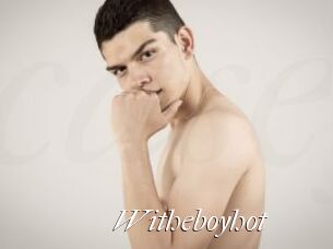 Witheboyhot