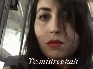 Yesmistresskali